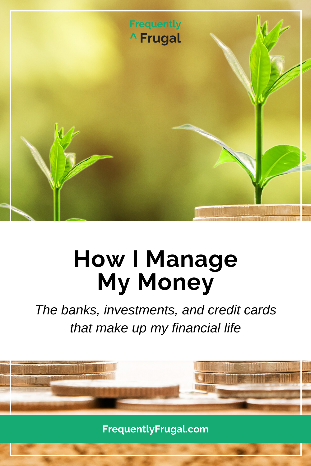 How I Manage My Money - Frequently Frugal